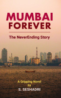 Mumbai Forever : The NeverEnding Story